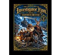 The Adventures of Investigator Finn and the Lighthouse Mystery