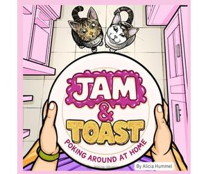 The Adventures of Jam and Toast: Poking Around at Home: 1