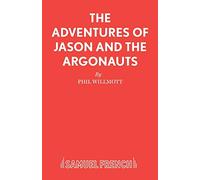 The Adventures of Jason and the Argonauts (French's Acting Editions)