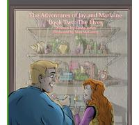 The Adventures of Jay and Marlaine: Book Two: The Elves