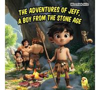 The Adventures of Jeff, a Boy from the Stone Age
