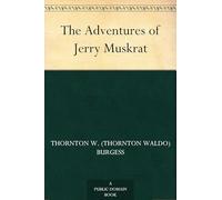 The Adventures of Jerry Muskrat