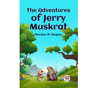 The Adventures of Jerry Muskrat
