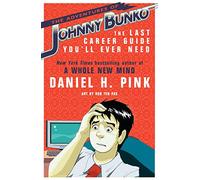 The Adventures of Johnny Bunko: The Last Career Guide You'll Ever Need