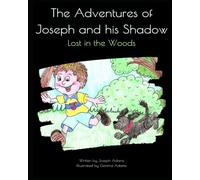 The Adventures of Joseph and his Shadow: Lost in the Woods