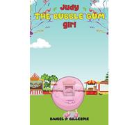 "The Adventures of Judy the Bubble Gum Girl": An original story