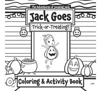 The Adventures of Jumping Jack: Jack Goes Trick-or-Treating Coloring & Activity Book