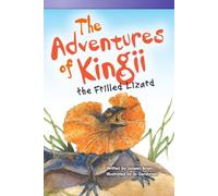 The Adventures of Kingii the Frilled Lizard (Literary Text)