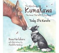 The Adventures of Kumakawa: The Horse That Will Try Anything: 1