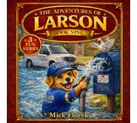 The Adventures Of Larson: Book 9: Plumber, Roughneck, Dentist