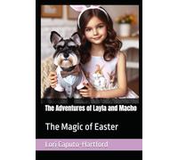 The Adventures of Layla and Macho: The Magic of Easter