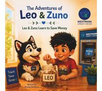 The Adventures of Leo & Zuno: Leo & Zuno Learn to Save Money