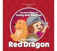 The Adventures of Leroy and Rae Rae, The Fearsome Red Dragon
