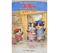 The Adventures of LeRoy The Teddy Bear Hamster