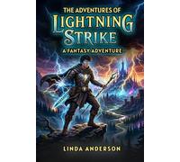 The Adventures of Lightning Strike: A Fantasy Adventure