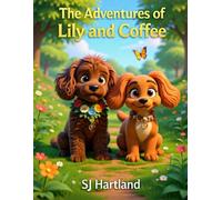 The Adventures of Lily and Coffee: Volume one