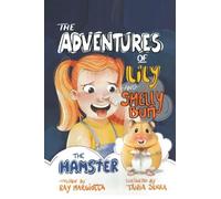 The Adventures of Lily and Smelly Bum the Hamster