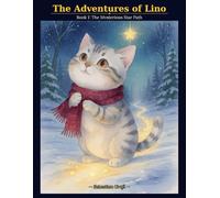 The Adventures of Lino: Book 1: The Mysterious Star Path