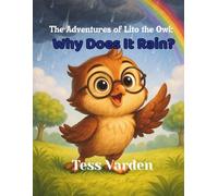 The Adventures of Lito the Owl: Why Does It Rain?