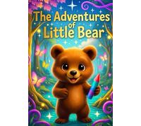 The Adventures of Little Bear: A Coloring and Activity Book: 20 Whimsical Pages of Forest Fun for Kids Ages 2-8