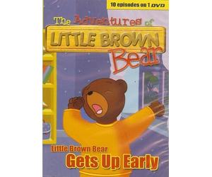 The Adventures of Little Brown Bear: Little Brown Bear Gets Up Early (10 Episodes on 1 DVD)