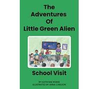 The Adventures of Little Green Alien School Visit