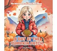 The Adventures of Little Miss Nissa: A Day at the Pumpkin Patch