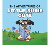 The Adventures of Little Suzie Cute