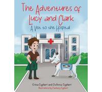 The Adventures of Lucy and Clark: A Visit to the Hospital (3)