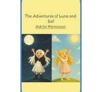 The Adventures of Luna and Sol! Ask for Permission