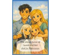 The Adventures of Luna and Sol: Ask for Permission