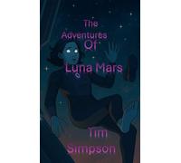The Adventures of Luna Mars (Quick reads)