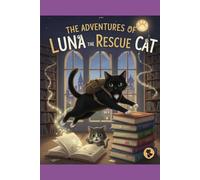 The Adventures of Luna the Rescue Cat: 1