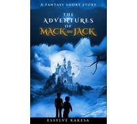 The Adventures of mack and Jack: A Fantasy Short Story
