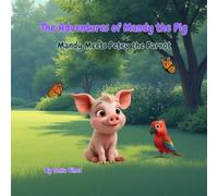 The Adventures of Mandy the Pig: Mandy Meets Petey the Parrot
