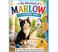 The Adventures of Marlow: Coloring Book for Kids Ages 4-8 - Cute Cat Coloring Book, Easy Designs, One-Sided Pages, Shelter to Home Story: Cute and ... - A Heartwarming Journey from Shelter to Home