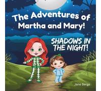 The Adventures of Martha and Mary! Shadows In The Night!