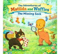 The Adventures of Matilda and Waffles "The Missing Sock"