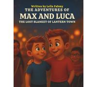 The Adventures of Max and Luca: The Lost Blanket of Lantern Town