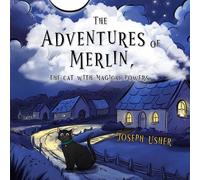 The adventures of Merlin, the cat with magical powers.