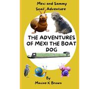 The Adventures of Mexi the Boat Dog: Mexi and Sammy Snails Adventure