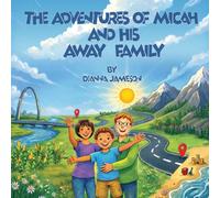 The Adventures Of Micah And His Away Family
