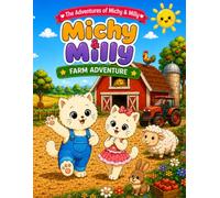The Adventures of Michy & Milly: Farm Adventure: A Cute Coloring Book for Kids Ages 5-8 with 45 First English Words, Farm Animals, and Fun Learning Activities (The Michy & Milly Adventures Series)