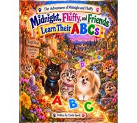 The Adventures of Midnight and Fluffy Learn Their ABC's