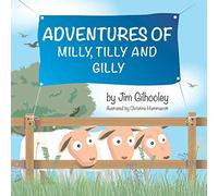 The Adventures of Milly, Tilly and Gilly