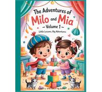 The Adventures of Milo and Mia - Volume 1: Heartwarming Stories and Coloring Pages for Curious Kids