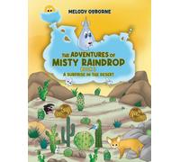 The Adventures of Misty Raindrop - Book 3 : A Surprise in the Desert