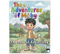 The Adventures of Moby: The Book Of Adventures