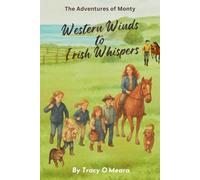 The Adventures of Monty: From Western Winds to Irish Whispers