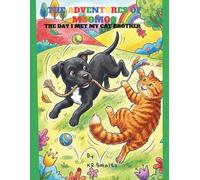 The Adventures of MooMoo: The Day I Met My Cat Brother